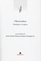 Couverture du livre « Observation ; pratiques et enjeux » de Karine Chemla et Thomas Coudreau et Giuseppe Leo aux éditions Omniscience