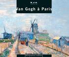 Couverture du livre « Van gogh in paris (version anglaise) » de Bruno Delarue aux éditions Terre En Vue