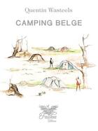 Couverture du livre « Camping belge » de Quentin Wasteels aux éditions Fawkes