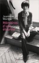 Couverture du livre « Mémoires d'une étourdie » de Jeannine Worms aux éditions Balland