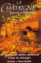 Couverture du livre « La châtaigne ; trésor d'automne » de Henri Blanc et Suzanne Blanc aux éditions Henri Blanc