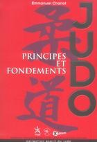 Couverture du livre « Judo, principes et fondements » de Emmanuel Charlot aux éditions K Editions - Ivry