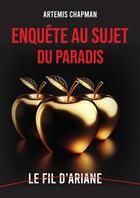 Couverture du livre « Enquête au sujet du Paradis » de Artémis Chapman aux éditions Thebookedition.com