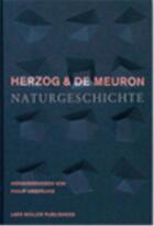 Couverture du livre « Herzog & de meuron naturgeschichte /allemand » de Philip Ursprung aux éditions Lars Muller