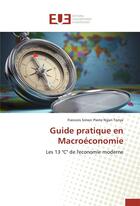 Couverture du livre « Guide pratique en macroéconomie ; les 13 