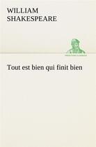 Couverture du livre « Tout est bien qui finit bien » de William Shakespeare aux éditions Tredition