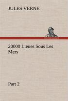 Couverture du livre « 20000 lieues sous les mers part 2 » de Jules Verne aux éditions Tredition