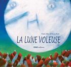 Couverture du livre « La lune voleuse » de Pierre Pratt et Pablo Albo aux éditions Oqo