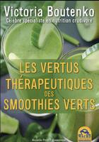 Couverture du livre « Les vertus thérapeutiques des smoothies verts » de Victoria Boutenko aux éditions Macro Editions