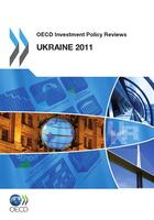 Couverture du livre « OECD investment policy reviews : Ukraine 2011 » de  aux éditions Oecd