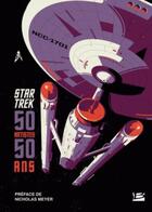Couverture du livre « Star Trek : 50 ans, 50 artistes » de  aux éditions Bragelonne