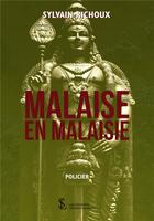 Couverture du livre « Malaise en Malaisie » de Richoux Sylvain aux éditions Sydney Laurent