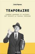 Couverture du livre « Temporaire » de Louis Hyman aux éditions Les Arenes