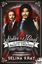 Couverture du livre « Stoker & Bash Tome 3 : Le fantôme du Gaiety Theatre » de Selina Kray aux éditions Mxm Bookmark