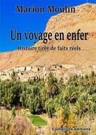 Couverture du livre « Un voyage en enfer » de Marion Moulin aux éditions Complices