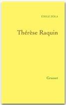 Couverture du livre « Therese raquin » de Émile Zola aux éditions Grasset