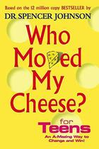 Couverture du livre « Who moved my cheese ? for teens » de Spencer Johnson aux éditions Vermilion