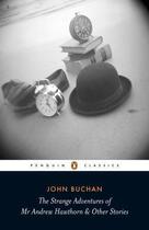 Couverture du livre « The Strange Adventures of Mr Andrew Hawthorn & Other Stories » de John Buchan aux éditions Penguin Books Ltd Digital