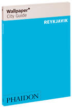 Couverture du livre « Reykjavik » de Wallpaper aux éditions Phaidon Press