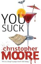 Couverture du livre « YOU SUCK » de Christopher Moore aux éditions Orbit Uk