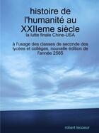 Couverture du livre « Histoire de l'humanite au xxiieme siecle » de Robert Lecoeur aux éditions Lulu