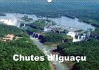 Couverture du livre « Chutes d iguacu calendrier mural 2018 din a3 horizontal - vues spectaculaires des cascad » de Blank R aux éditions Calvendo