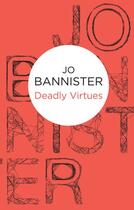 Couverture du livre « Deadly Virtues » de Jo Bannister aux éditions Pan Macmillan