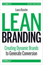Couverture du livre « Lean Branding » de Laura Busche aux éditions O'reilly Media