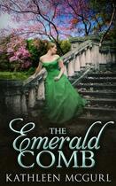 Couverture du livre « The Emerald Comb » de Mcgurl Kathleen aux éditions Carina