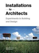 Couverture du livre « Installations by architects experiments in building and design » de Bonnemaison/Eisenbac aux éditions Princeton Architectural