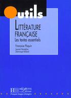 Couverture du livre « Litterature Francaise ; 100 Textes Essentiels » de F Ploquin aux éditions Hachette Fle