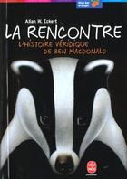 Couverture du livre « La rencontre » de Eckert-A.W aux éditions Le Livre De Poche Jeunesse