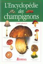 Couverture du livre « L'Encyclopedie Des Champignons » de Thomas Laessoe aux éditions Bordas