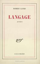 Couverture du livre « Langage » de Robert Ganzo aux éditions Gallimard