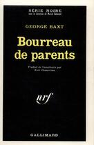 Couverture du livre « Bourreau de parents » de George Baxt aux éditions Gallimard