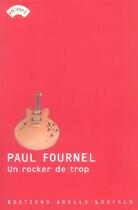 Couverture du livre « Un rocker de trop » de Paul Fournel aux éditions Joelle Losfeld