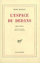 Couverture du livre « L'espace du dedans » de Henri Michaux aux éditions Gallimard