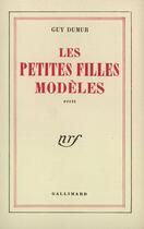 Couverture du livre « Les petites filles modeles » de Guy Dumur aux éditions Gallimard (patrimoine Numerise)