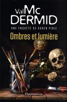 Couverture du livre « Ombres et lumière » de Val McDermid aux éditions Flammarion