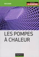 Couverture du livre « Les pompes à chaleur » de Jean Lemale aux éditions Dunod