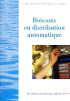 Couverture du livre « Boissons en distribution automatique » de  aux éditions Direction Des Journaux Officiels
