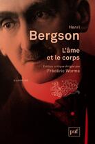 Couverture du livre « L'âme et le corps (2e édition) » de Henri Bergson aux éditions Puf