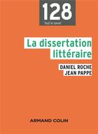 Couverture du livre « La dissertation littéraire (2e édition) » de Jean Pappe et Daniel Roche aux éditions Armand Colin