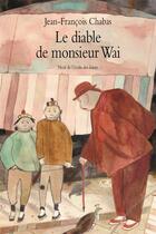 Couverture du livre « Le diable de monsieur wai » de Jean-Francois Chabas aux éditions Ecole Des Loisirs