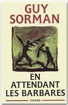 Couverture du livre « En attendant les barbares » de Guy Sorman aux éditions Fayard