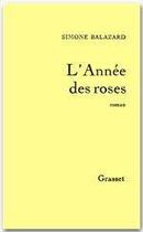 Couverture du livre « L'année des roses » de Simone Balazard aux éditions Grasset