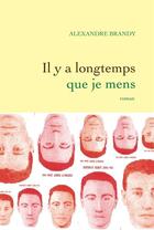 Couverture du livre « Il y a longtemps que je mens » de Brandy Alexandre aux éditions Grasset