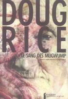 Couverture du livre « Le sang des mugwump » de Rice D aux éditions Rocher