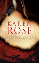 Couverture du livre « Et tu périras par le feu » de Karen Rose aux éditions Harlequin