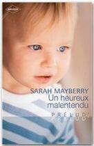 Couverture du livre « Un heureux malentendu » de Sarah Mayberry aux éditions Harlequin